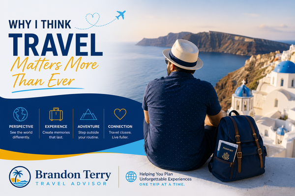 Why I Think Travel Matters More Than Ever